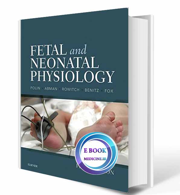 دانلود کتاب  Fetal and Neonatal Physiology 2016(Pdf)